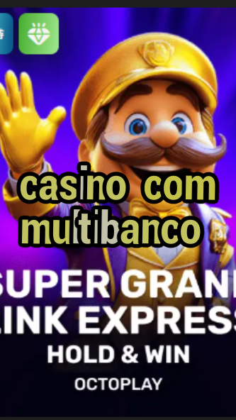 casino com multibanco-w4cy2mdjlx2bf.com
